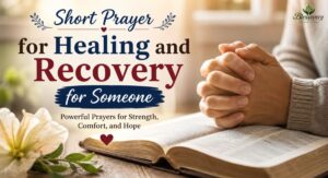 Hands folded in prayer over a Bible representing a short prayer for healing and recovery for someone seeking God's comfort, strength, and healing.