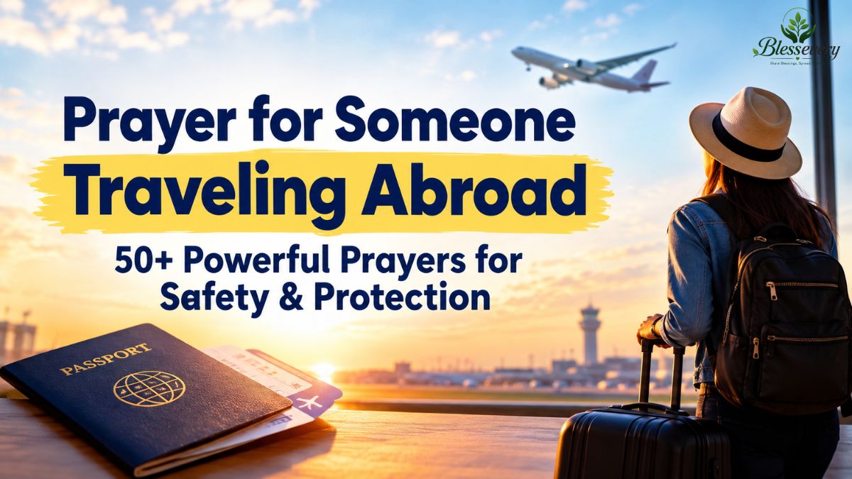 Prayer for someone traveling abroad for safety and protection