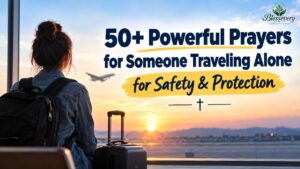 50+ powerful prayers for someone traveling alone for safety and protection
